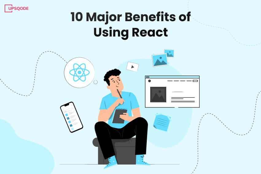 Benefits of Using React